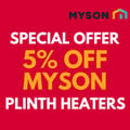 5% off Myson Plinth Heaters