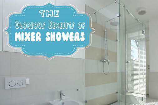 The Glorious Benefits Of Mixer Showers The Glorious Benefits Of Mixer Showers